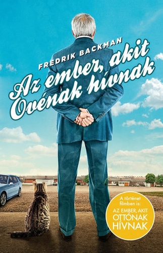 Fredrik Backman: Az ember, akit Ovénak hívnak
